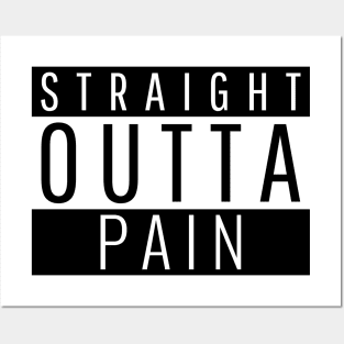 Straight Outta Pain Posters and Art